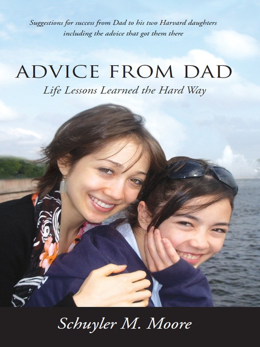 Title details for Advice from Dad by Schuyler M. Moore - Available